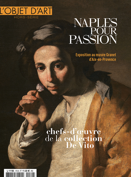 L'Objet d'Art Hors-Série. Naples pour Passion. Chefs d'œuvre de la collection De Vito